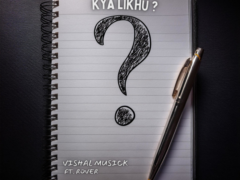 Kya Likhu (feat. Rover) (Single)