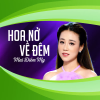 Hoa Nở Về Đêm (Single)