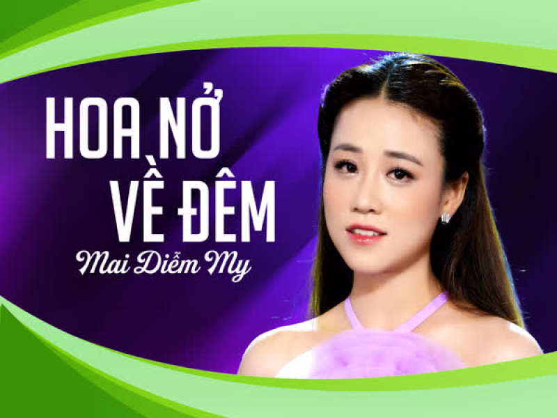 Hoa Nở Về Đêm (Single)