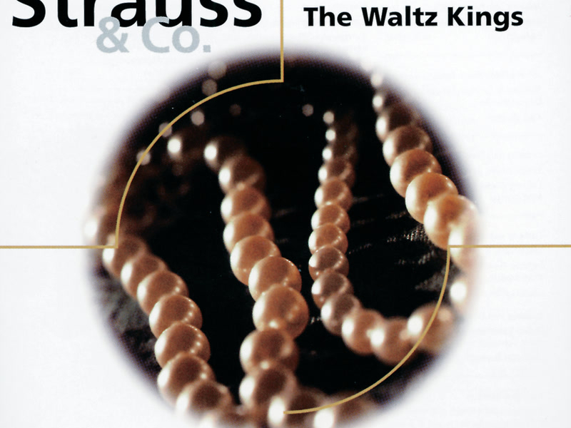 Strauss & Co.: The Waltz Kings