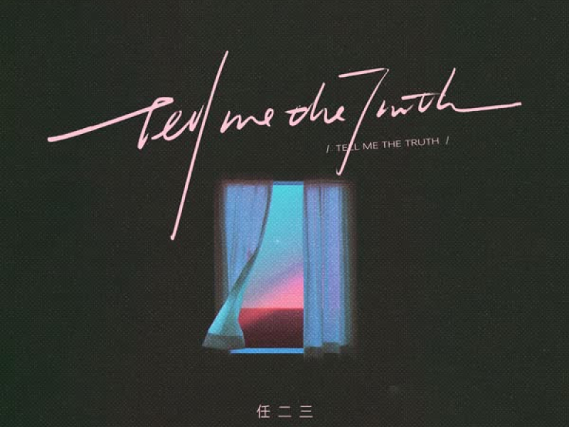 Tell Me The Truth (Single)