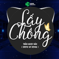 Lấy Chồng (Speed Up Remix) (Single)