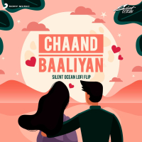 Chaand Baaliyan (Lofi Flip) (Single)