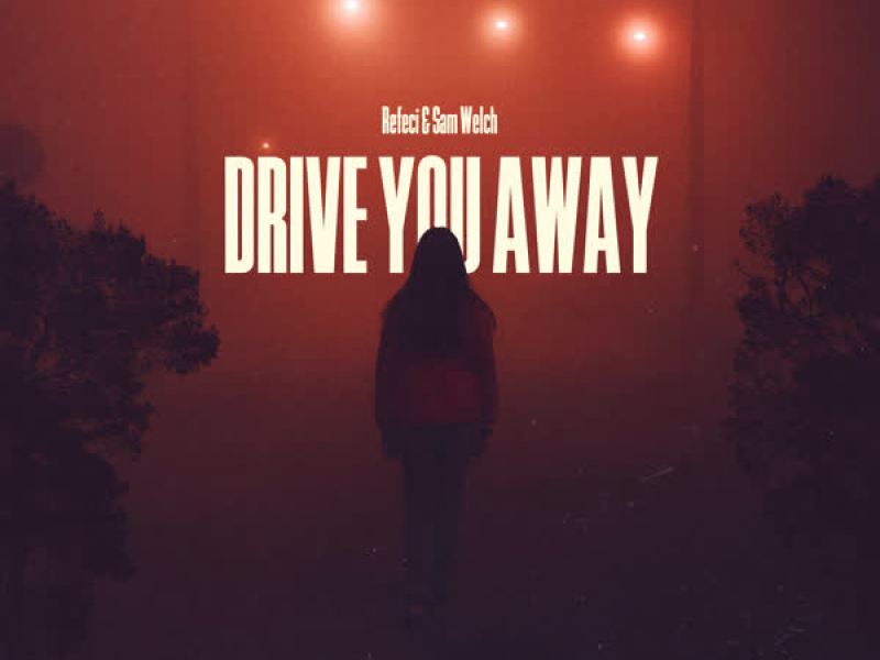 Drive You Away (Single)