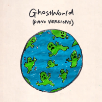 Ghost World (Piano Versions) (EP)