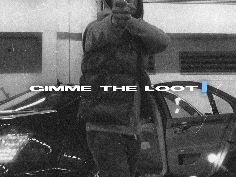 Gimme The Loot (Single)