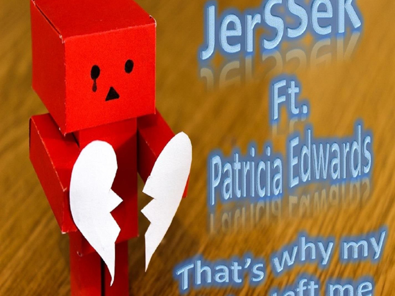 That's Why My Baby Left Me (feat. Patricia Edwards) (Single)