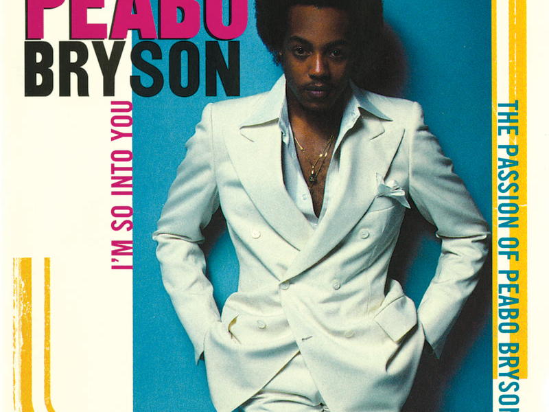 I'm So Into You (The Passion Of Peabo Bryson)
