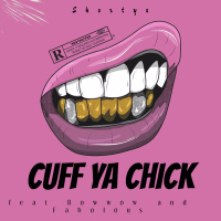 Cuff Ya Chick (feat. Bow Wow & Fabolous) (Single)