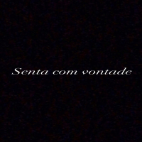 SENTA COM VONTADE (Single)