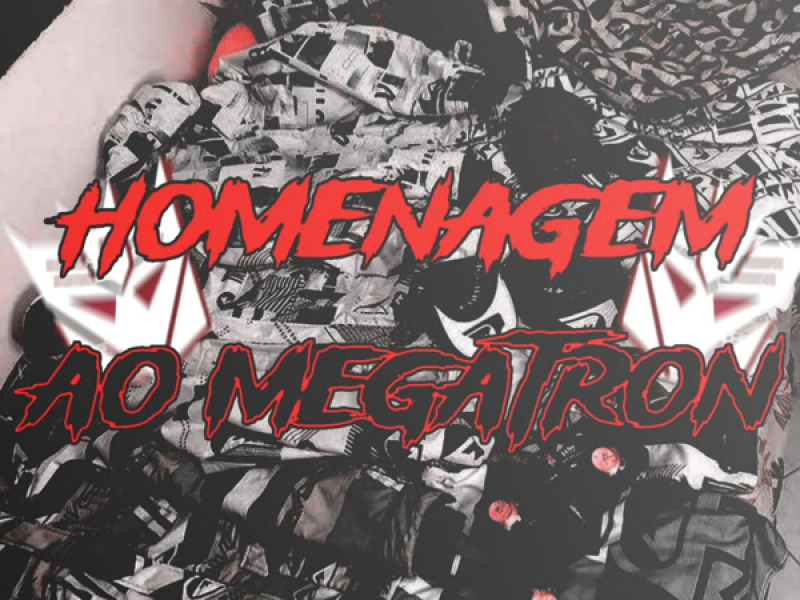HOMENAGEM AO MEGATRON (Single)