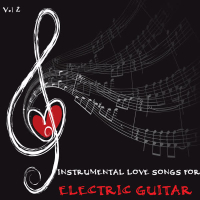 Instrumental Love Songs for Electric Guitar, Vol. 2