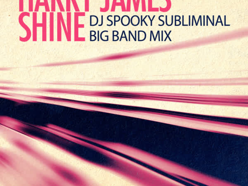 Shine (DJ Spooky Subliminal Big Band Mix) (Single)