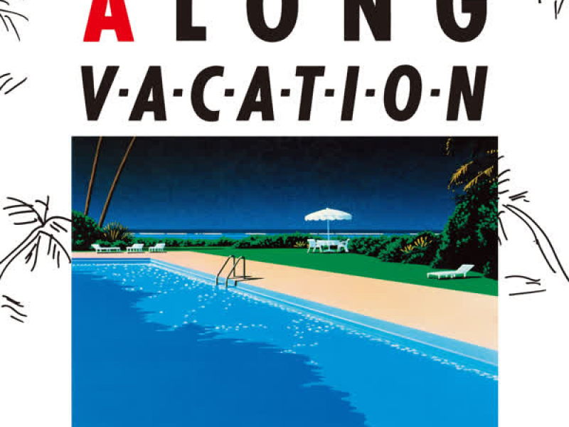 A LONG VACATION