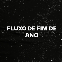 FLUXO DE FIM DE ANO (Remix) (Single)