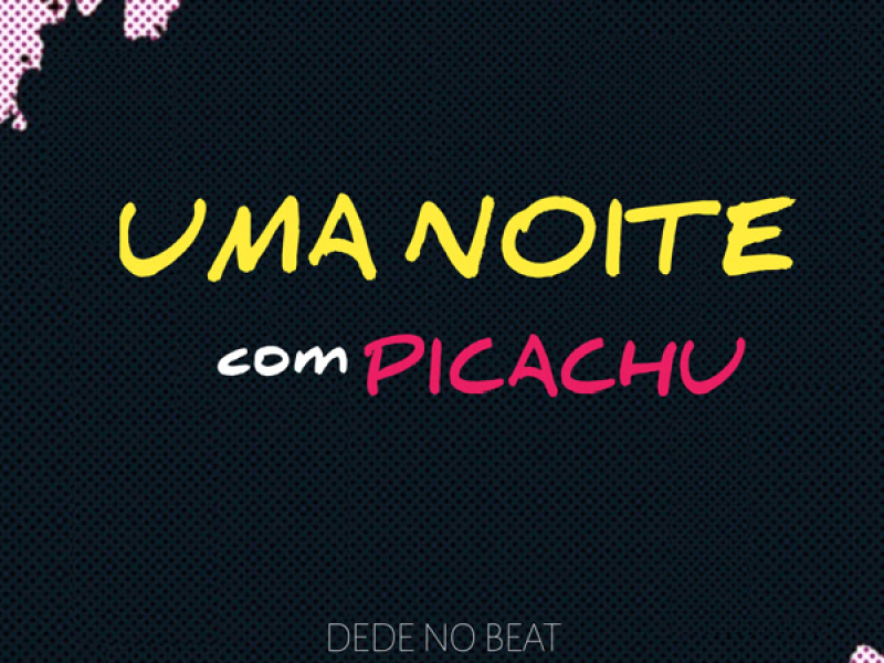 Uma noite com picachu (Single)