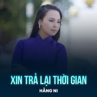 Xin Trả Lại Thời Gian (Single)