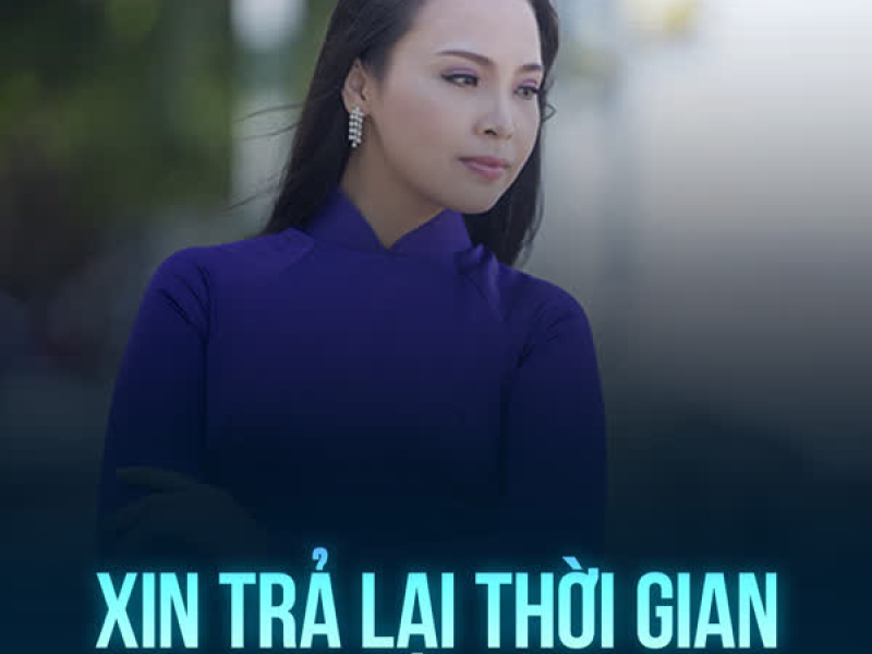 Xin Trả Lại Thời Gian (Single)