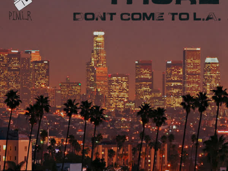 Don't Come to L.A. (Single)