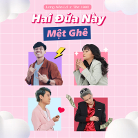 Hai Đứa Này Mệt Ghê (Single)