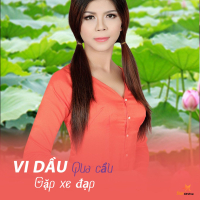 Ví Dầu Qua Cầu Đạp Xe (Single)