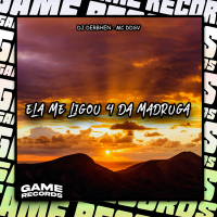 Ela Me Ligou 4 Da Madrugada (Single)