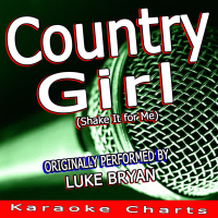 Country Girl (Shake It for Me) [Originally Performed By Luke Bryan] (Single)