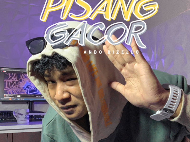 PISANG GACOR (Single)