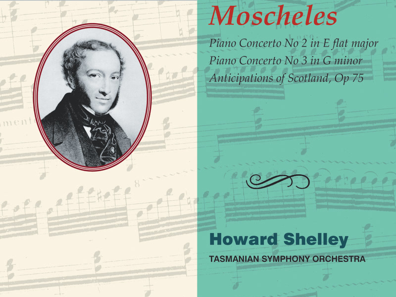 Moscheles: Piano Concertos Nos. 2 & 3 (Hyperion Romantic Piano Concerto 29)