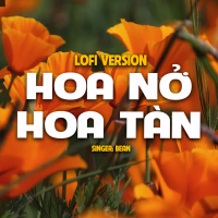 Hoa Nở Hoa Tàn (Lo-Fi) (Single)