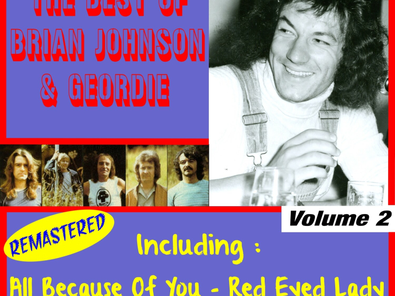 The Best of Geordie, Vol. 2 (feat. Brian Johnson)  [Remastered]