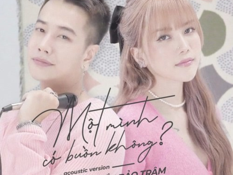 Một Mình Có Buồn Không (Acoustic Version) (Single)