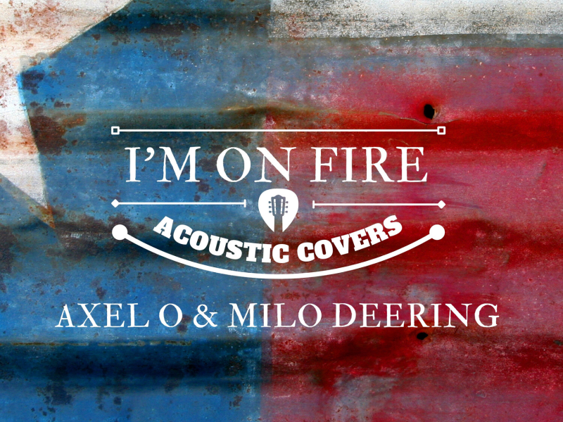 I'm On Fire (Single)