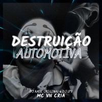 DESTRUIÇÃO AUTOMOTIVA (Single)
