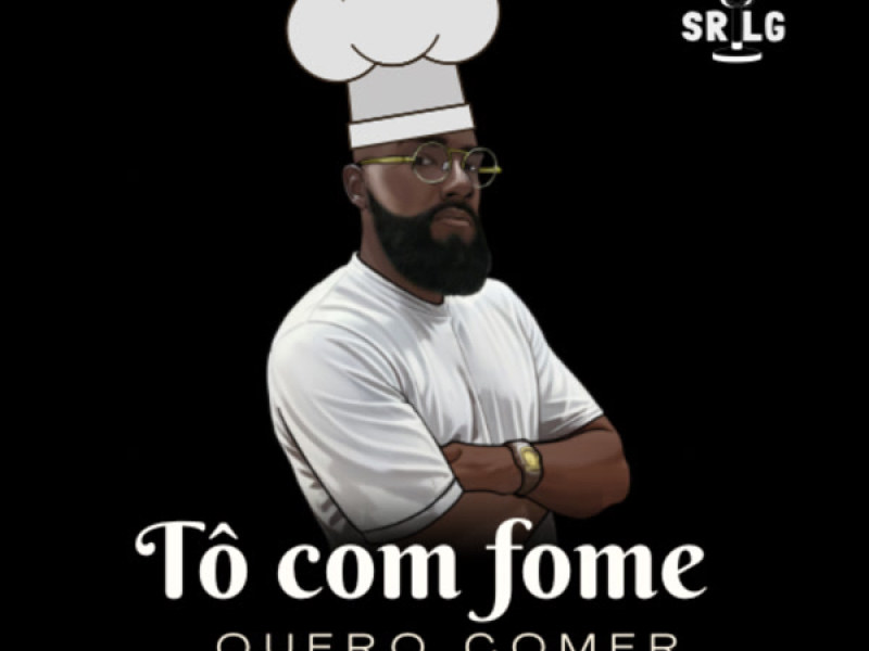 To Com Fome Quero Comer (Single)