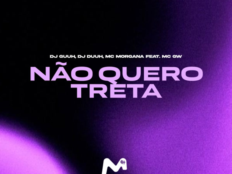 Não Quero treta (Single)