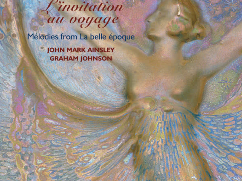 L'invitation au voyage: Mélodies from La belle époque (Hyperion French Song Edition)
