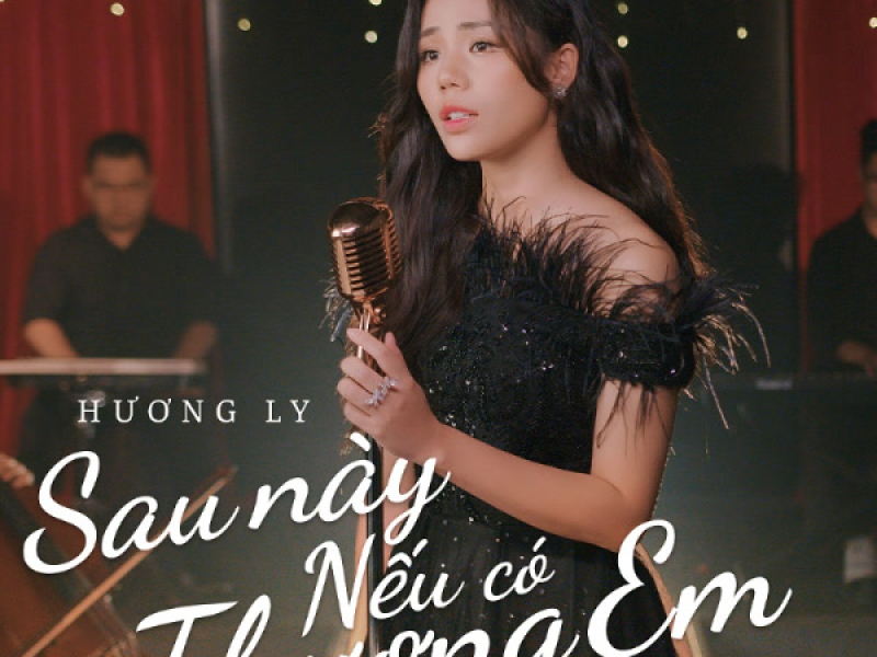 Sau Này Nếu Có Thương Em (Single)