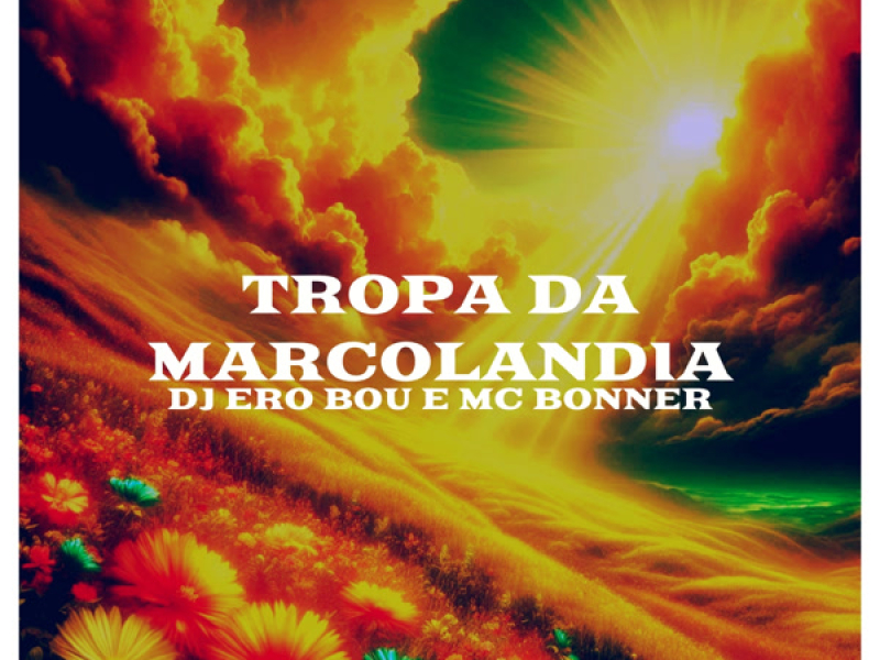 TOMA DA TROPA DA MARCOLANDIA (Single)