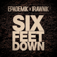 Six Feet Down (feat. Irawnik)