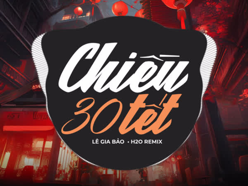 Chiều 30 Tết (Remix) (Single)