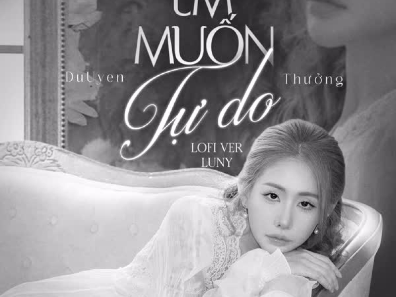 Em Muốn Tự Do (Lofi Ver) (Single)