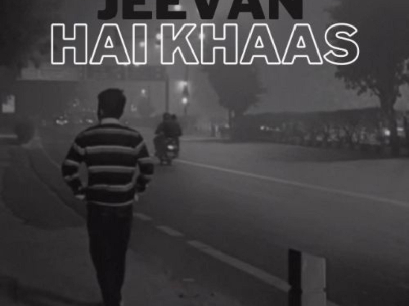 Jeevan Hai Khaas (Single)
