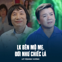 LK Bên Mộ Mẹ, Đời Như Chiếc Lá (Single)