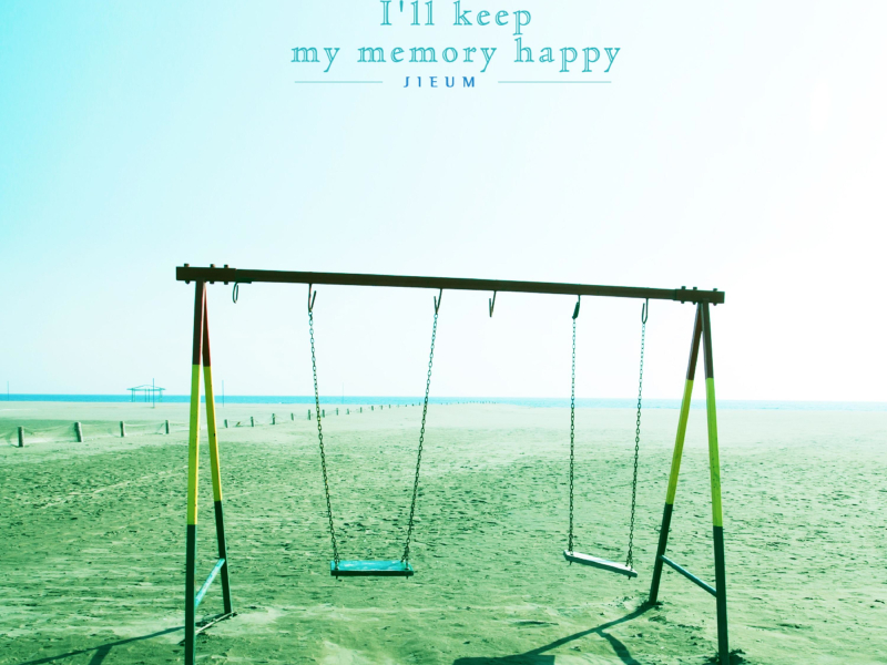 I'll keep my memory happy. (Single)