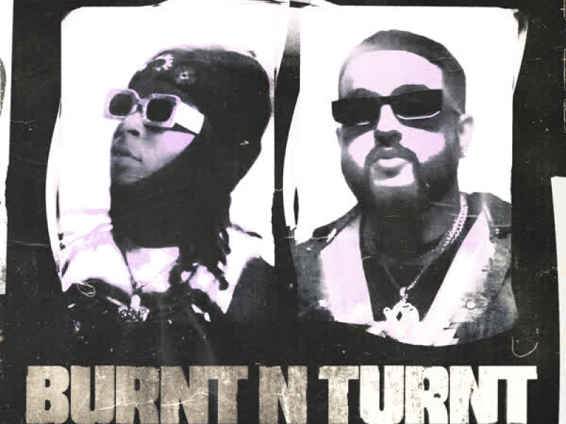 Burnt N Turnt (Single)