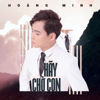Hãy Chờ Con (Single)