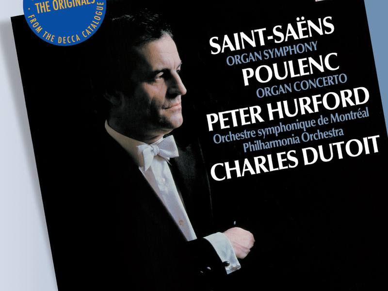 Saint-Saens: Organ Symphony; Poulenc: Organ Concerto