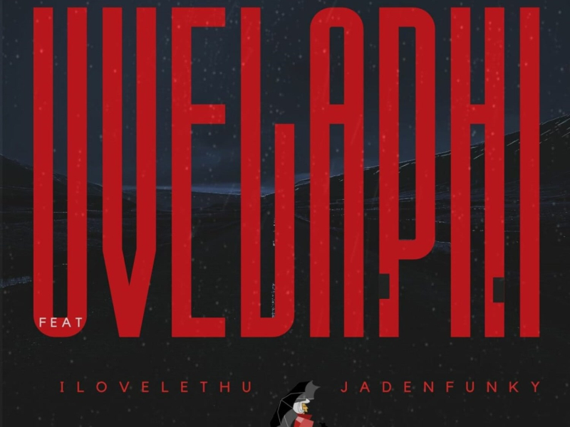 Uvelaphi (Single)