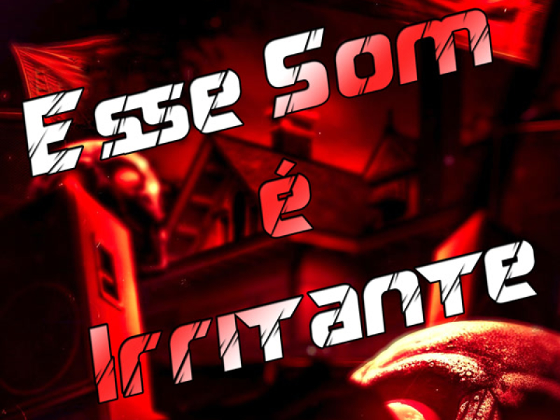 Esse Som é Irritante (Single)